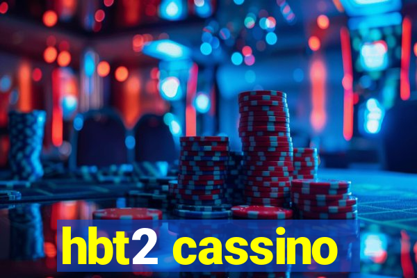 hbt2 cassino